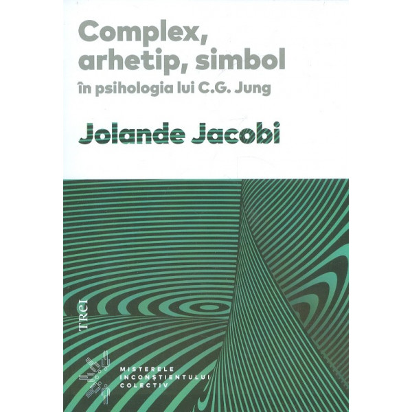 Complex, arhetip, simbol in psihologia lui C.G. Jung