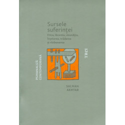 Sursele suferintei. Frica,...