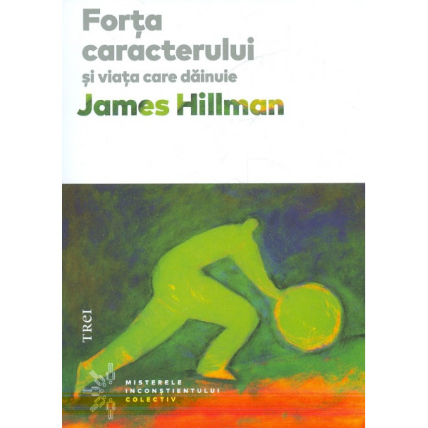 Forta caracterului si viata care dainuie