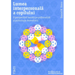 Lumea interpersonala a copilului. O perspectiva bazata pe psihanaliza si psihologia dezvoltarii