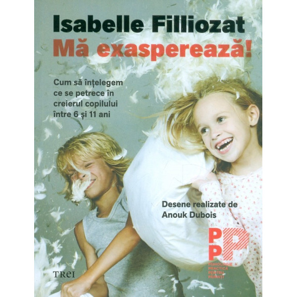 Ma exaspereaza! Cum sa intelegem ce se petrece in creierul copilului intre 6 si 11 ani