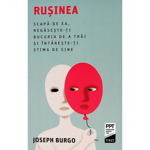 Rusinea. Scapa de ea, regaseste-ti bucuria de a trai si intinereste-ti stima de sine