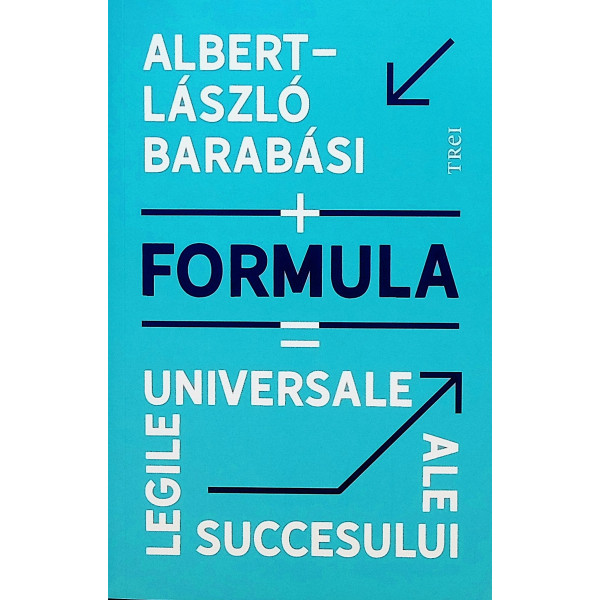 Formula. Legile universale ale succesului