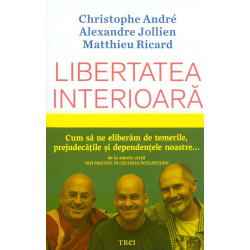 Libertatea interioara. Cum...