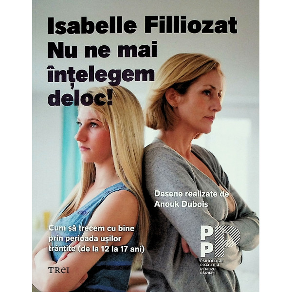 Nu ne mai intelegem deloc! Cum sa trecem cu bine prin perioada usilor trantite (de la 12 la 17 ani)