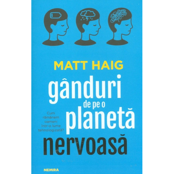 Ganduri de pe o planeta nervoasa