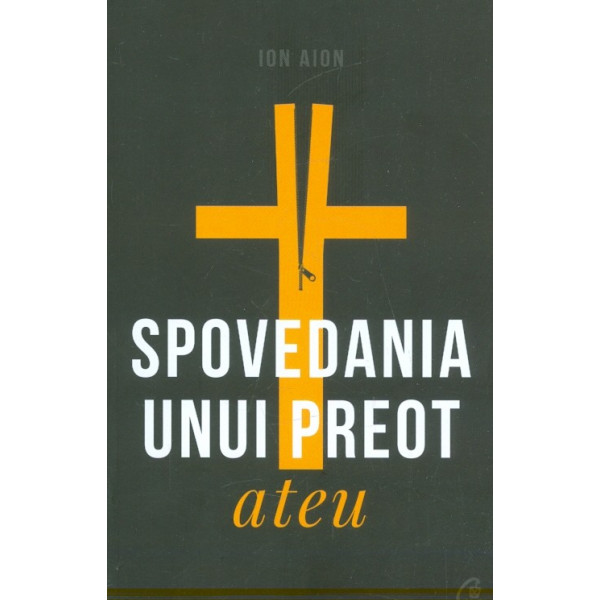 Spovedania unui preot ateu