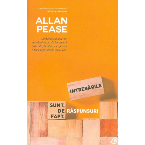 Intrebarile sunt, de fapt, raspunsuri