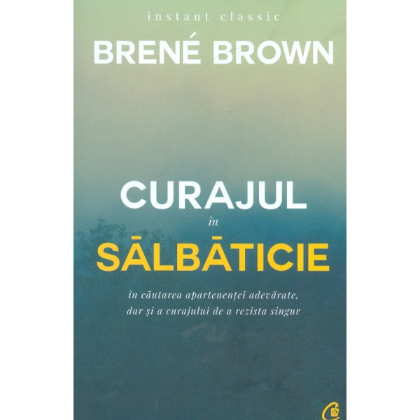 Curajul in salbaticie. In cautarea apartenentei adevarate, dar si a curajului de a rezista singur