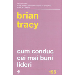 Cum conduc cei mai buni lideri