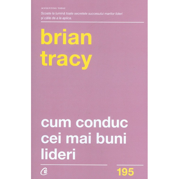 Cum conduc cei mai buni lideri