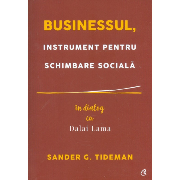 Businessul, instrument pentru schimbarea sociala