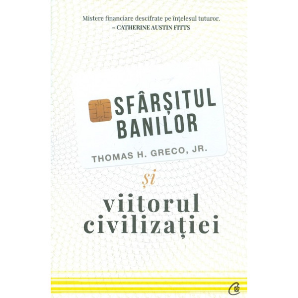 Sfarsitul banilor sii viitorul civilizatiei