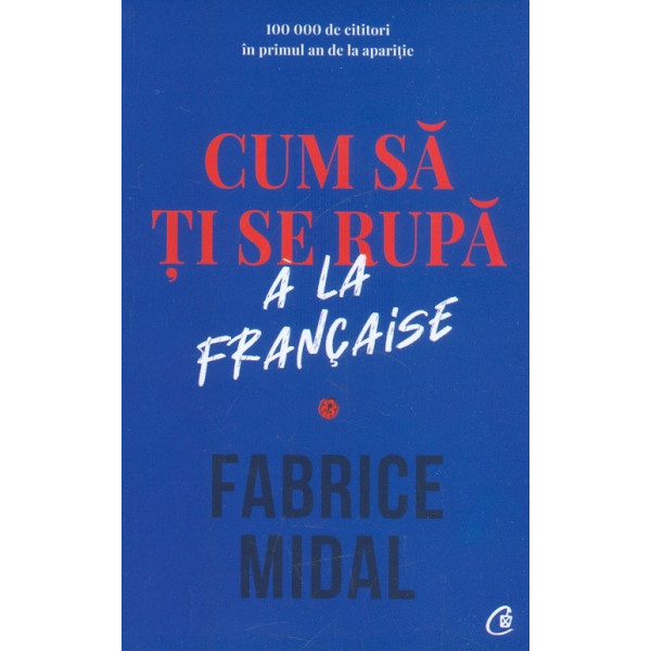 Cum sa ti se rupa. A la francaise