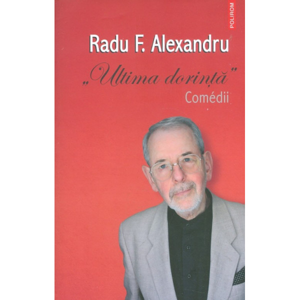 Ultima dorinta. Comedii