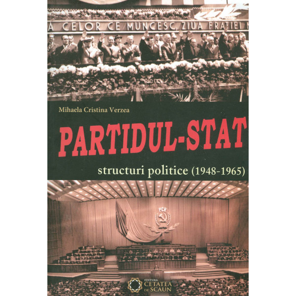 Partidul - Stat: structuri politice (1948-1965)