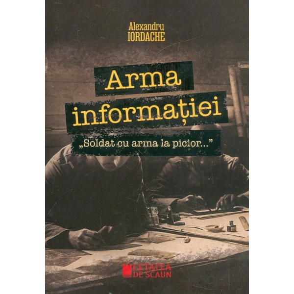 Arma informatiei. Soldat cu arma la picior...