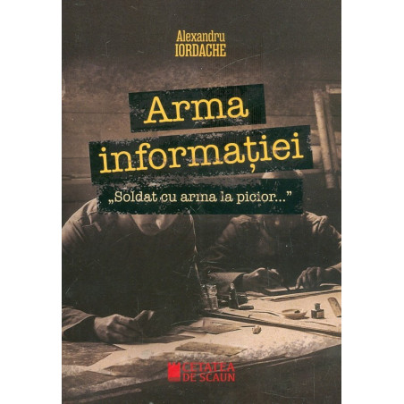 Arma informatiei. Soldat cu...