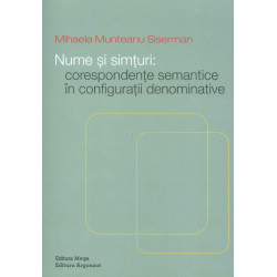 Nume si simturi: corespondente semantice in configuratii denominative