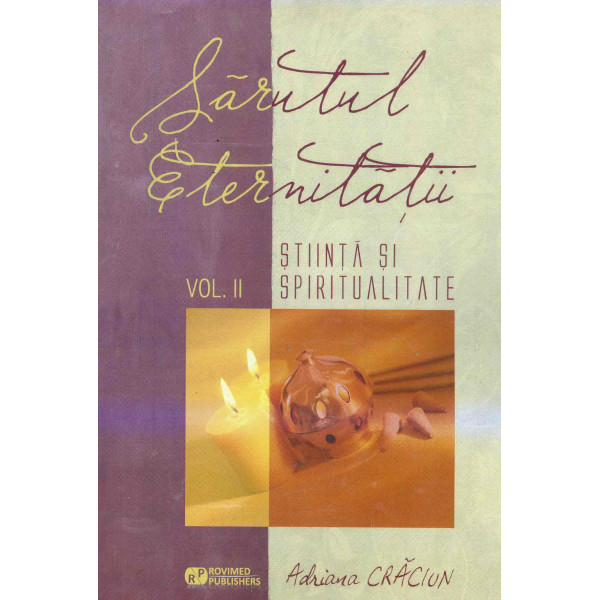 Sarutul eternitatii, vol. II - Stiinta si spiritualitate