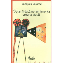 Ce-ar fi daca ne-am inventa...