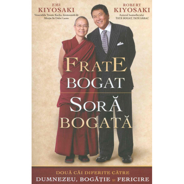Frate bogat, sora bogata. Doua cai diferite catre Dumnezeu, bogatie si fericire