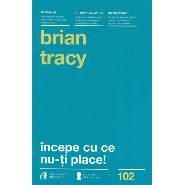 Incepe cu ce nu-ti place!