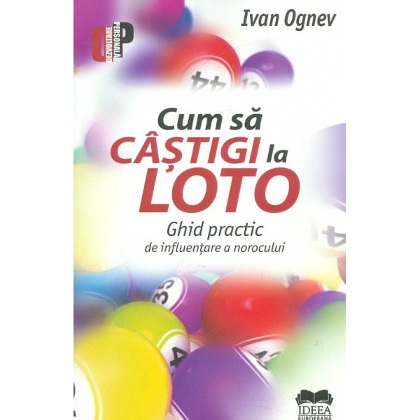 Cum sa castigi la Loto. Ghid practic de influentare a norocului