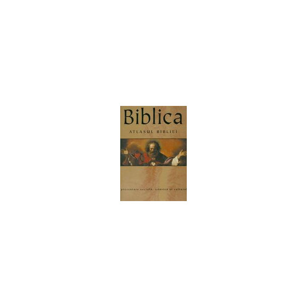 Biblica - Atlasul bibliei