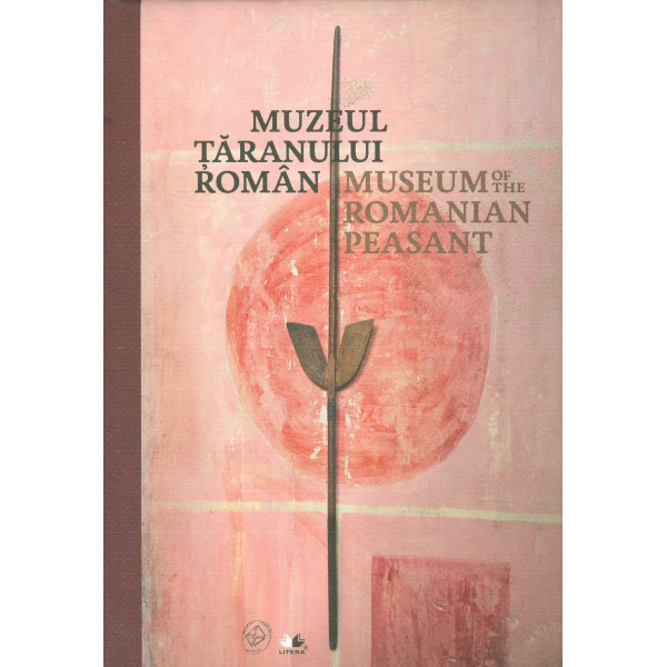 Muzeul taranului roman. Editie bilingva