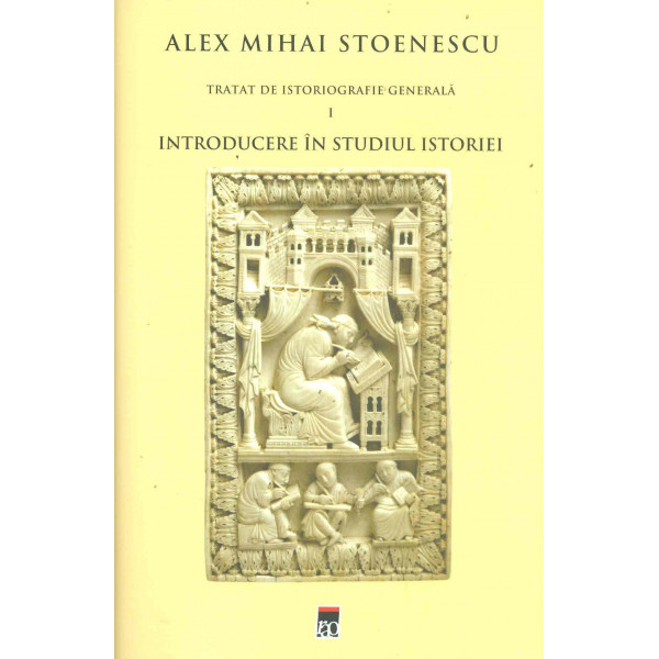 Introducere in studiul istoriei, vol. I