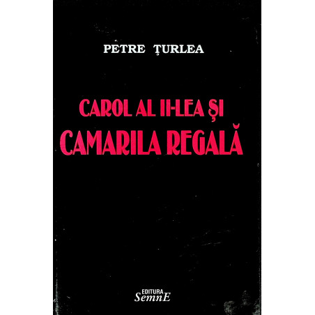 Carol al II-lea si Camarila...
