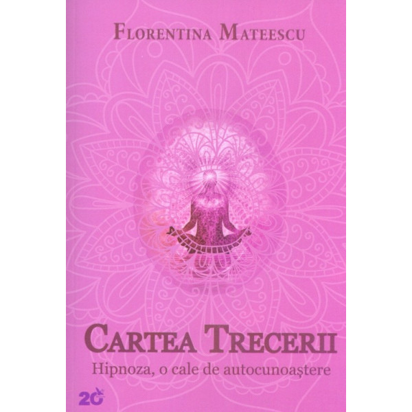 Cartea trecerii. Hipnoza, o cale de autocunoastere