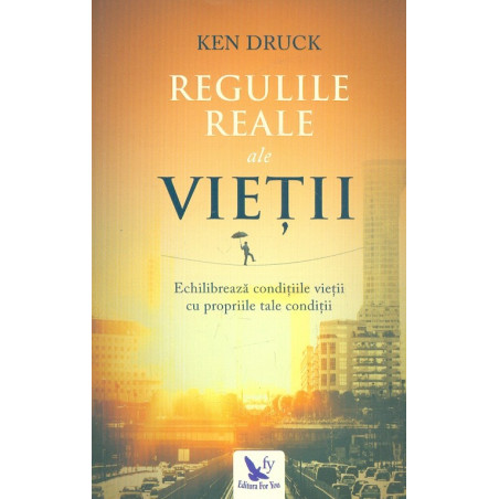 Regulile reale ale vietii....