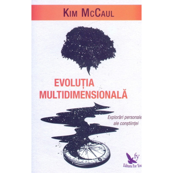Evolutia multidimensionala. Explorari personale ale constiintei