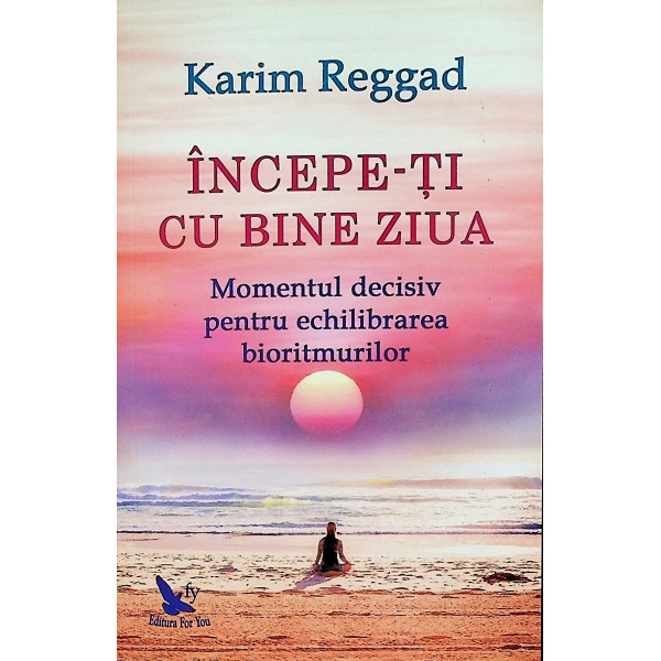 Incepe-ti cu bine ziua. Momentul decisiv pentru echilibrarea bioritmurilor