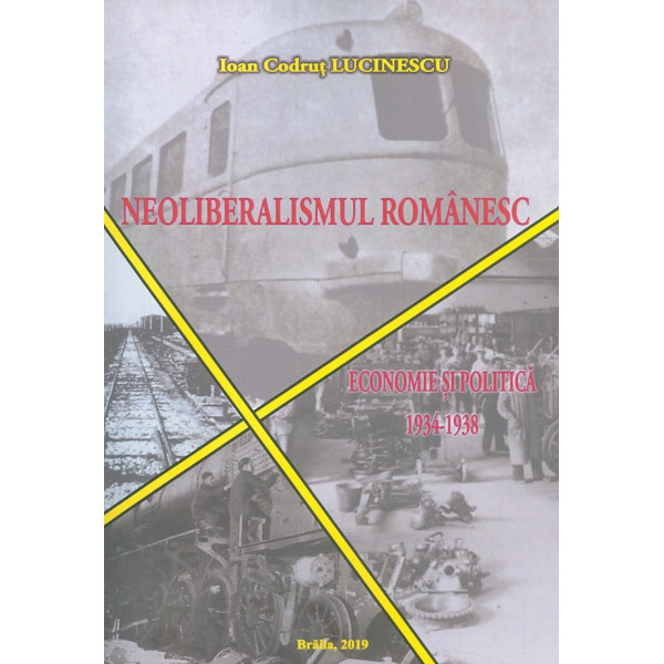Neoliberalismul romanesc. Economie si politica , 1934-1938