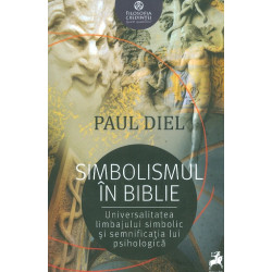 Simbolismul in Biblie. Universalitatea limbajului sinbolic si semnificatia lui psihologica