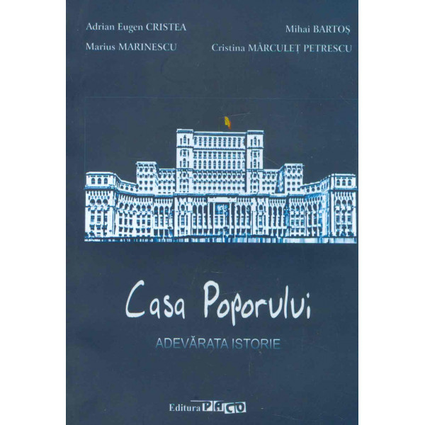 Casa Poporului. Adevarata istorie