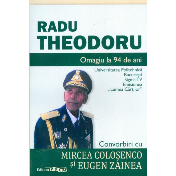 Radu Theodoru. Omagiu la 94 de ani