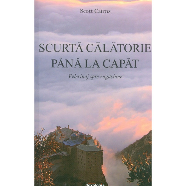 Scurta calatorie pana la capat. Pelerinaj spre rugaciune