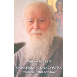 Smerenia si dragostea, insusirile trairii ortodoxe