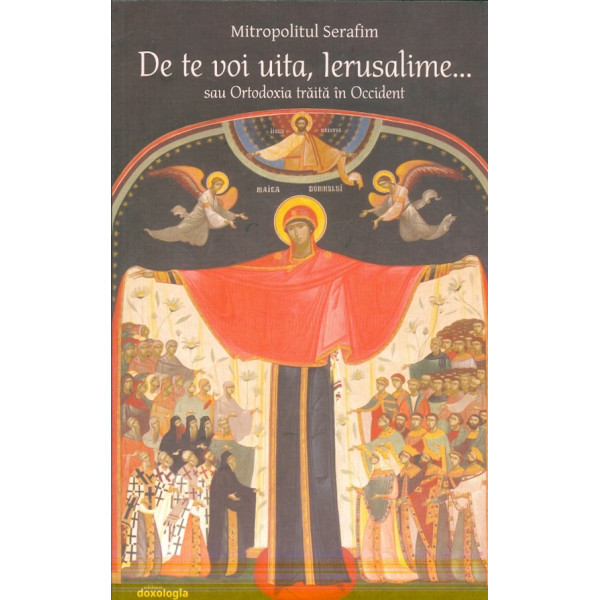 De te voi uita, Ierusalime...  sau Ortodoxia traita in Occident