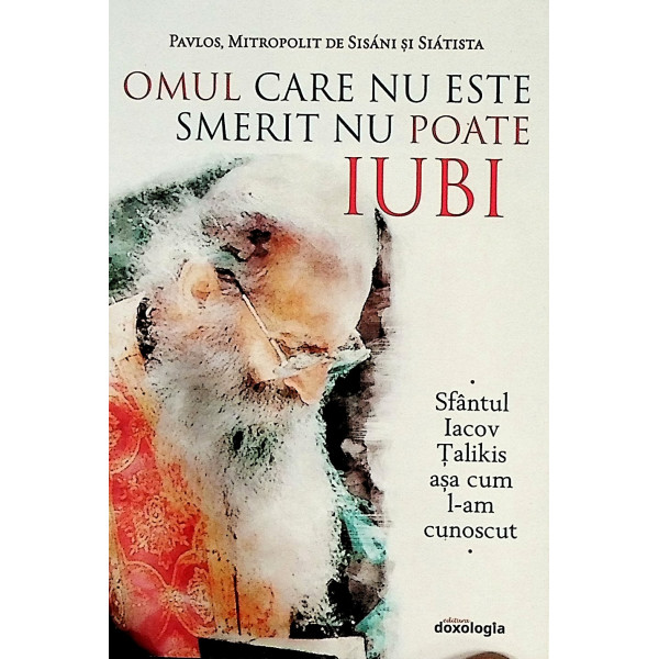 Omul care nu este smerit nu poate iubi