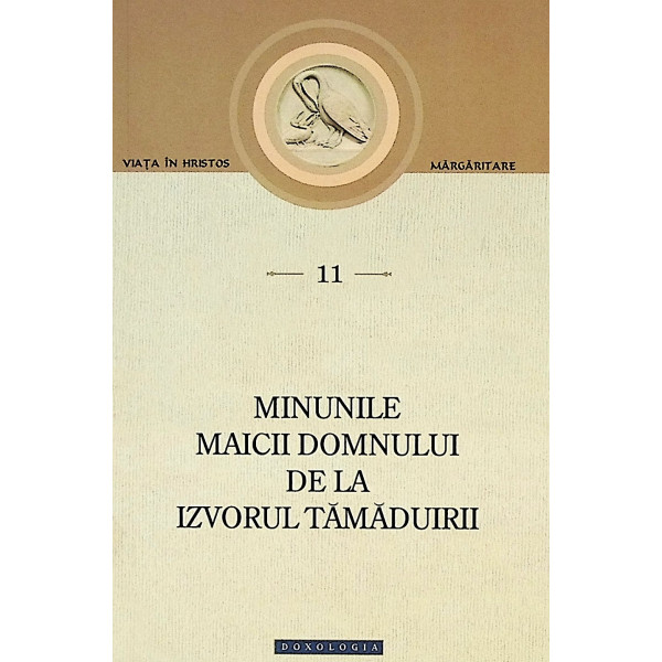 Minunile Maicii Domnului de la Izvorul Tamaduirii