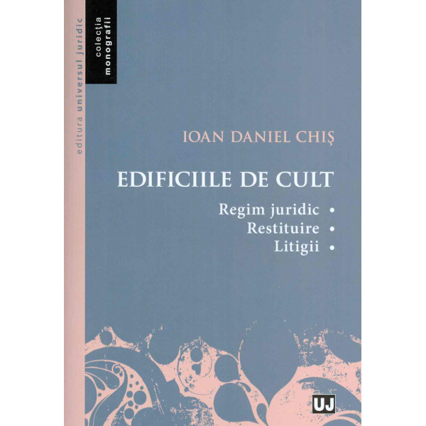 Edificiile de cult, Regim juridic. Restituire. Litigii