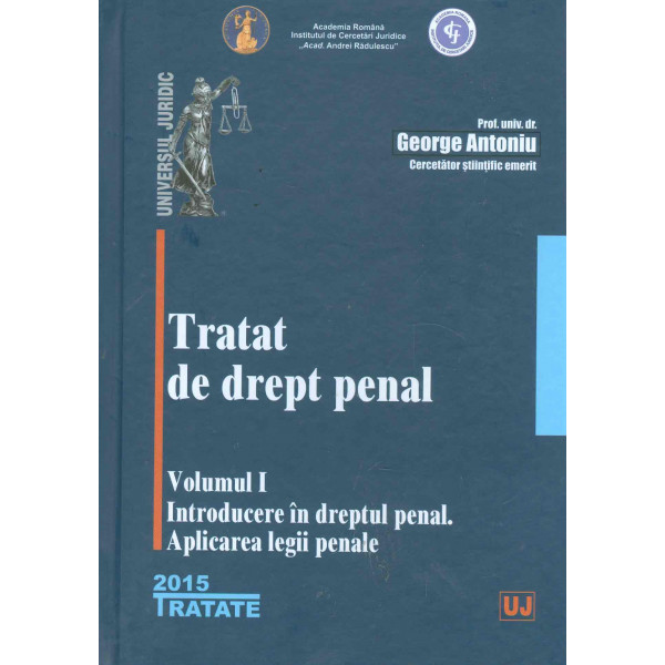 Tratat de drept penal, vol. I - Introducere in dreptul penal. Aplicarea legii penale