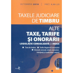 Taxele judiciare de timbru. Alte taxe, tarife si onorarii