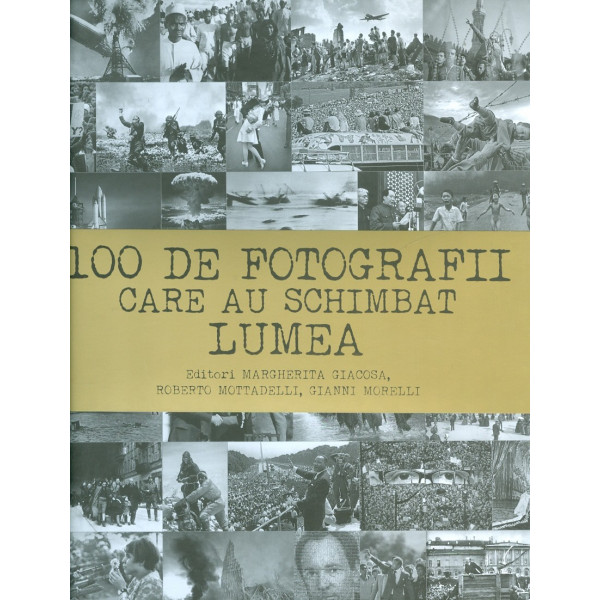 100 de fotografii care au schimbat lumea