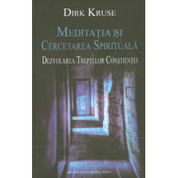 Meditatia si cercetarea spirituala: dezvoltarea treptelor constiintei